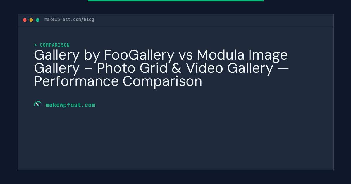 Gallery by FooGallery vs Modula Image Gallery – Photo Grid & Video Gallery — Performance Comparison - MakeWPFast