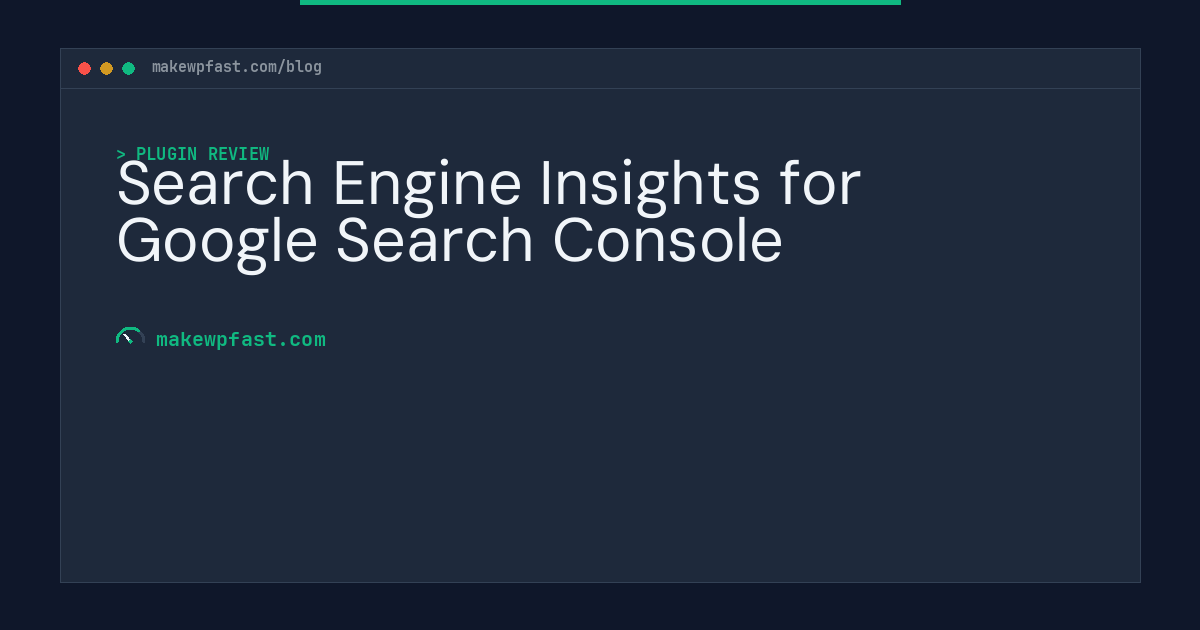 Search Engine Insights for Google Search Console - MakeWPFast