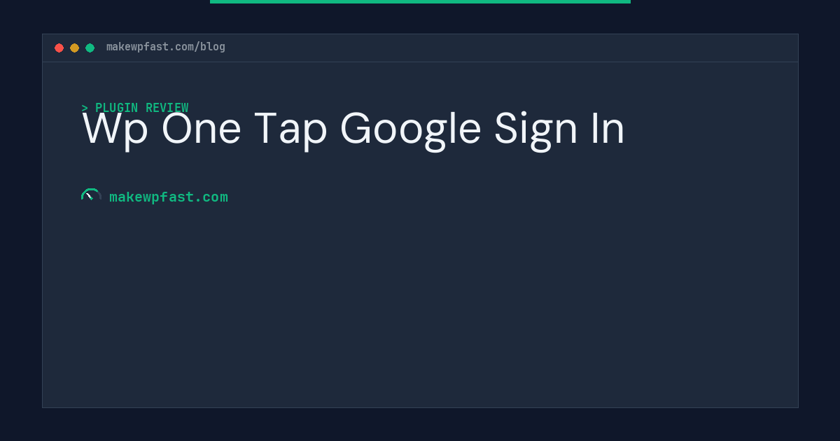 Wp One Tap Google Sign In - MakeWPFast