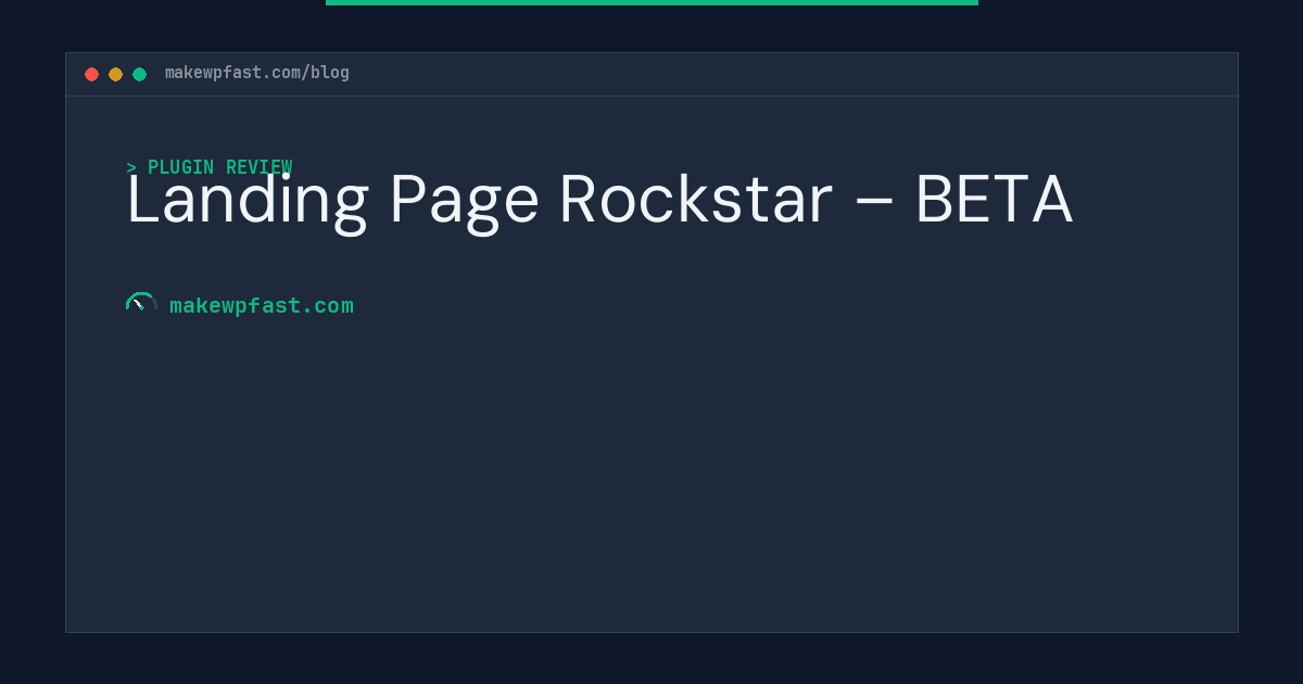Landing Page Rockstar – BETA - MakeWPFast