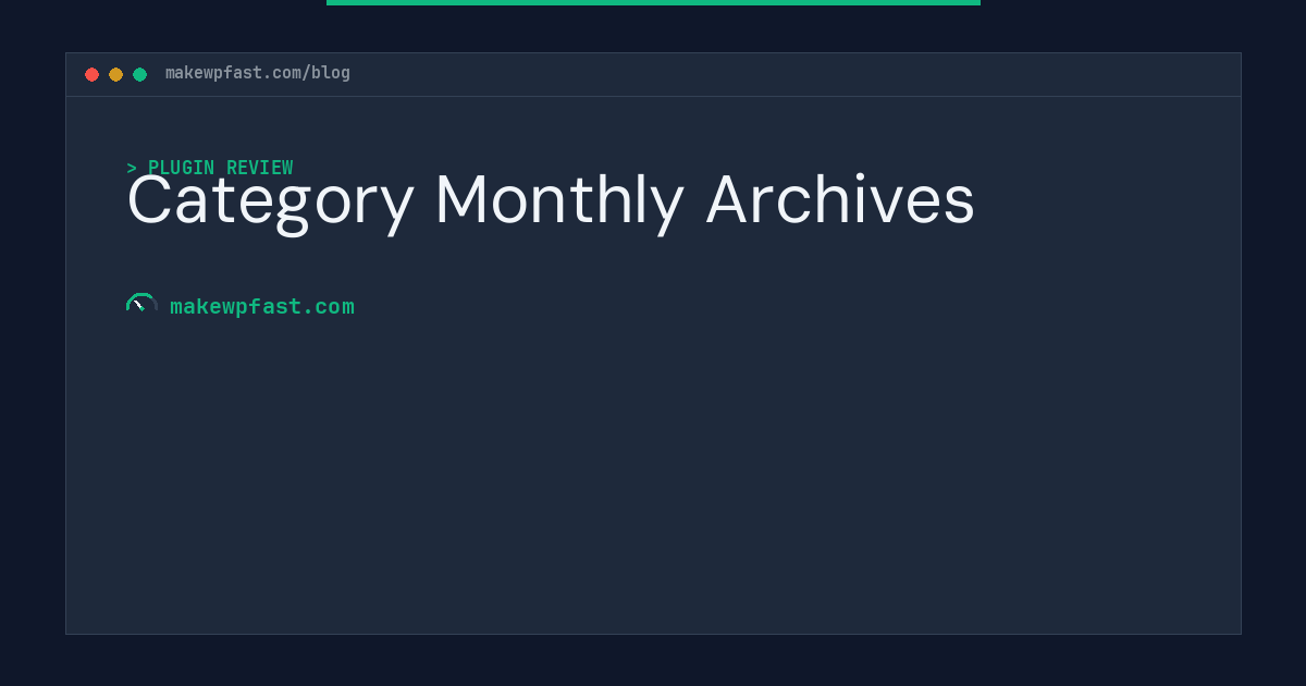Category Monthly Archives - MakeWPFast