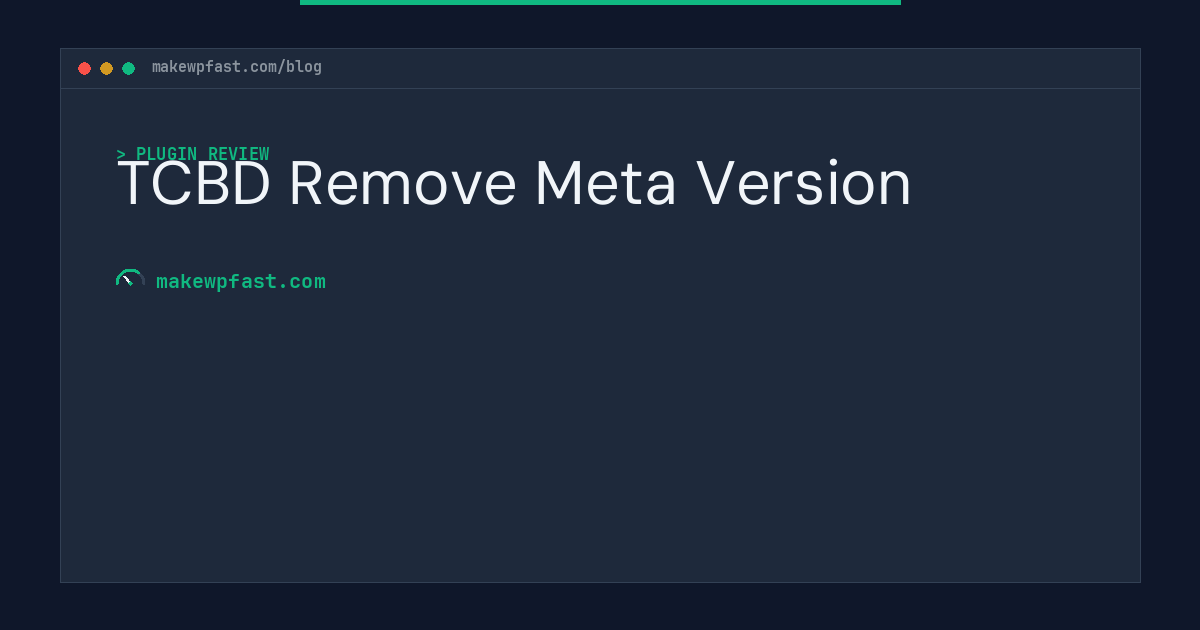 TCBD Remove Meta Version - MakeWPFast