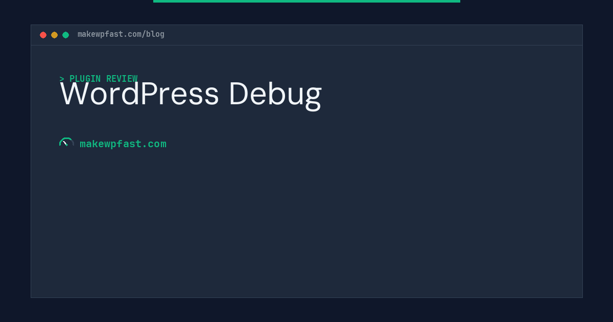 WordPress Debug - MakeWPFast