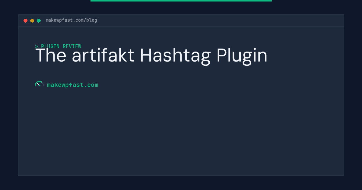 The artifakt Hashtag Plugin - MakeWPFast