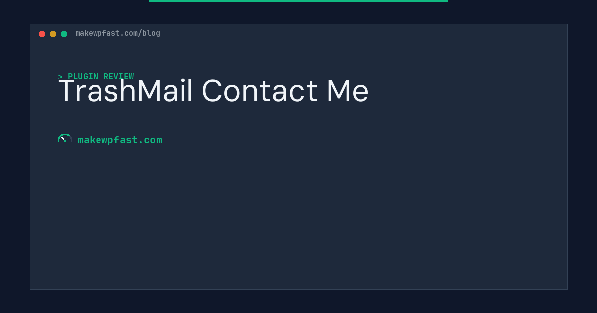 TrashMail Contact Me - MakeWPFast