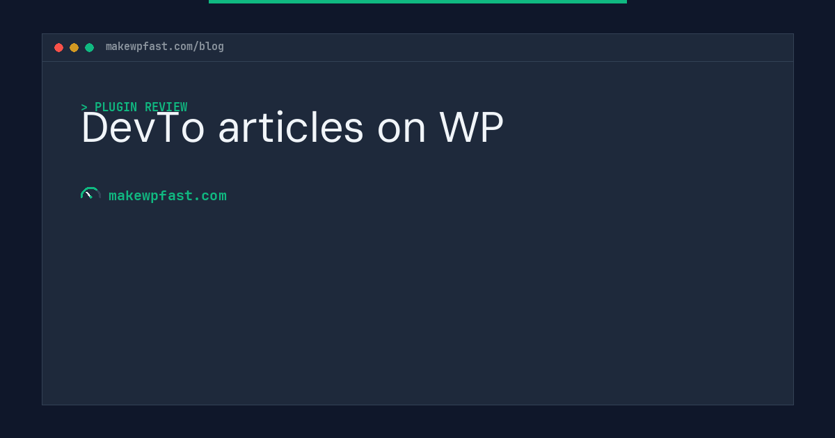 DevTo articles on WP - MakeWPFast