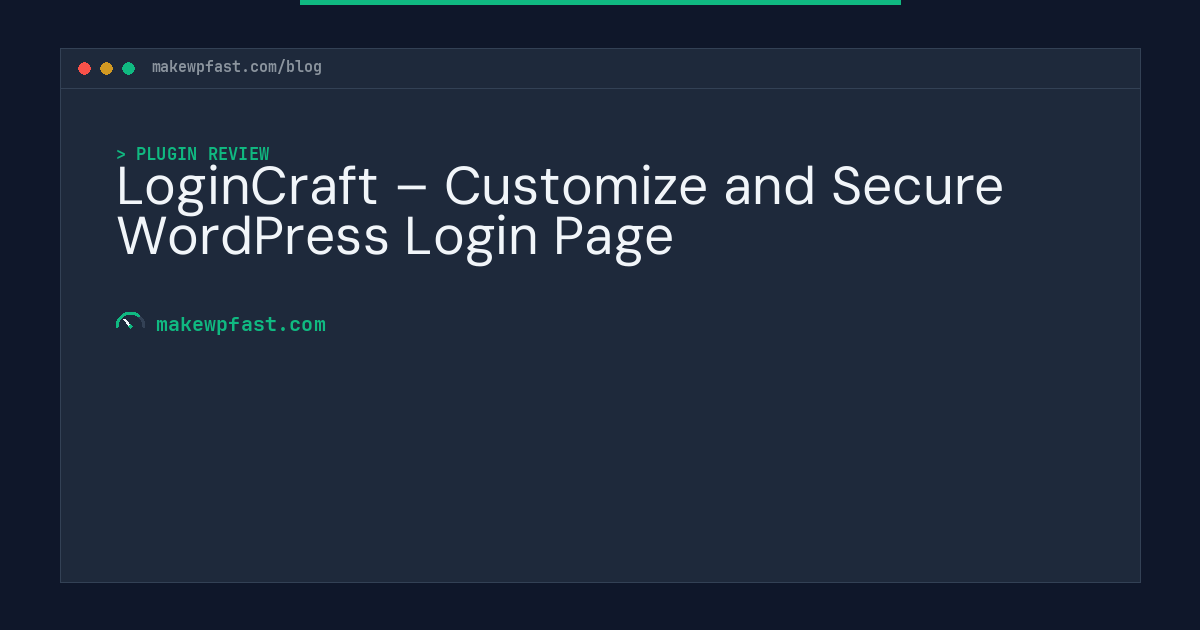 LoginCraft – Customize and Secure WordPress Login Page - MakeWPFast