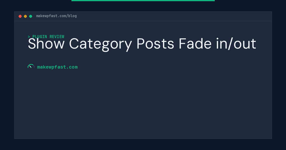 Show Category Posts Fade in/out - MakeWPFast