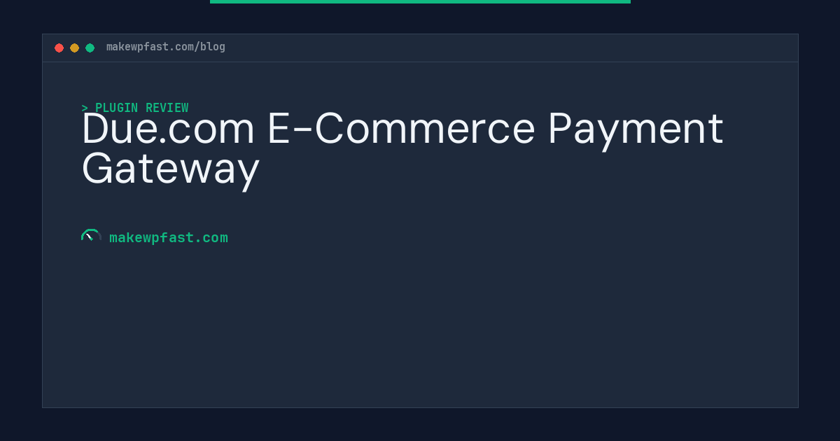 Due.com E-Commerce Payment Gateway - MakeWPFast