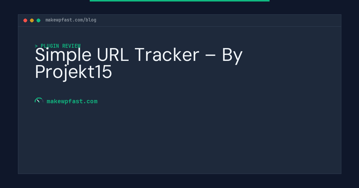 Simple URL Tracker – By Projekt15 - MakeWPFast