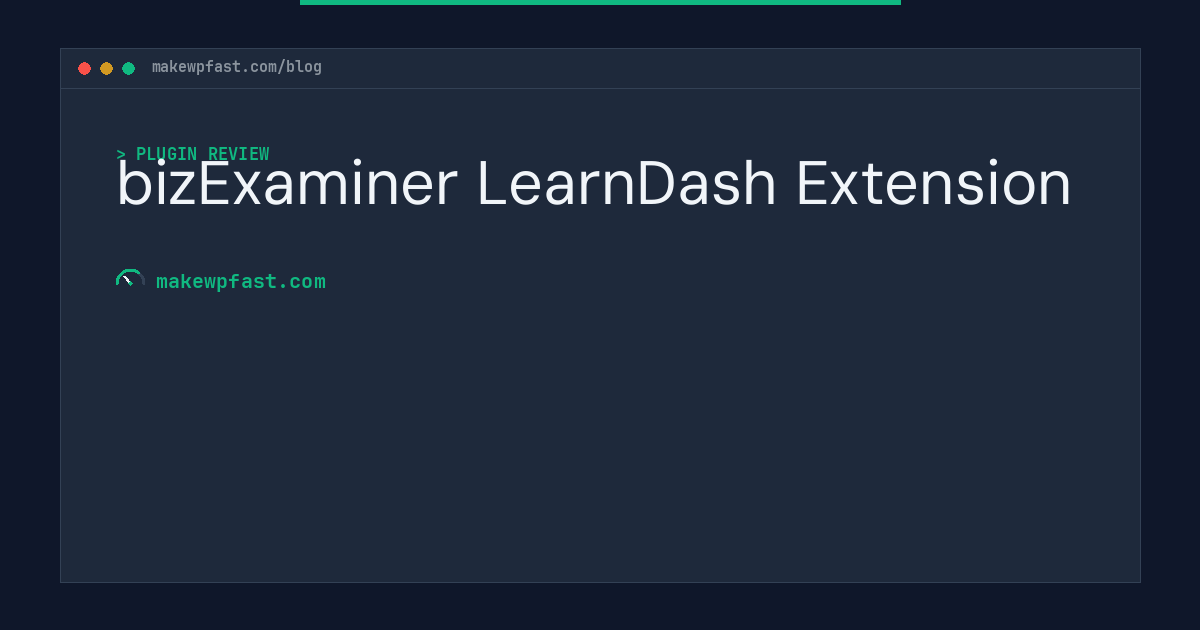 bizExaminer LearnDash Extension - MakeWPFast