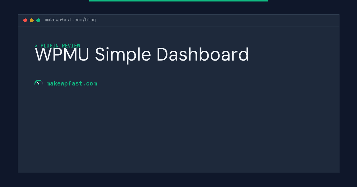 WPMU Simple Dashboard - MakeWPFast