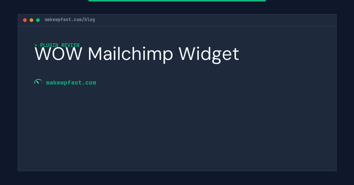 WOW Mailchimp Widget - MakeWPFast