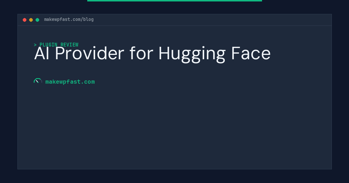 AI Provider for Hugging Face - MakeWPFast
