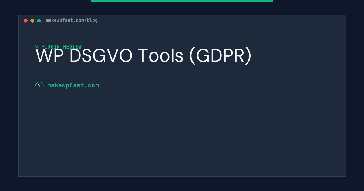 WP DSGVO Tools (GDPR) - MakeWPFast
