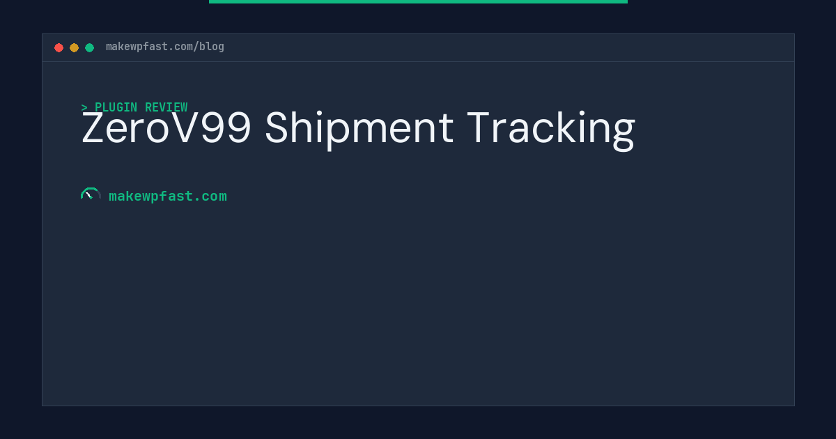 ZeroV99 Shipment Tracking - MakeWPFast
