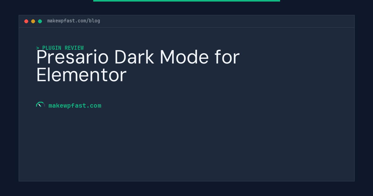 Presario Dark Mode for Elementor - MakeWPFast