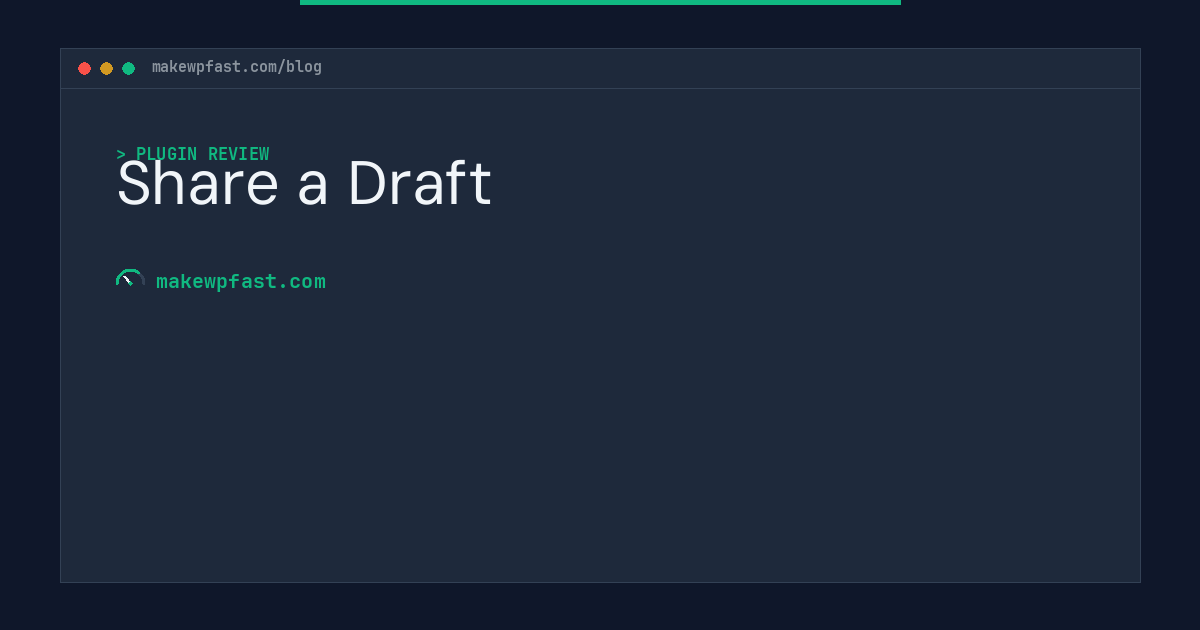 Share a Draft - MakeWPFast