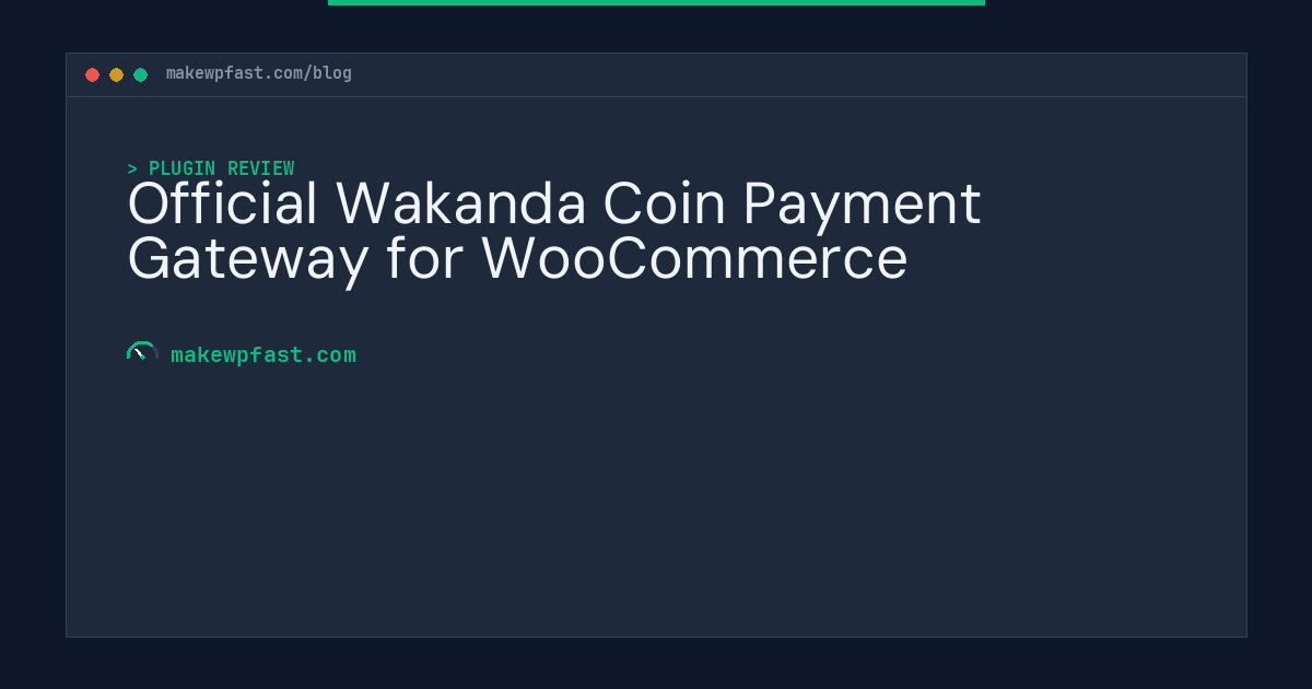 Official Wakanda Coin Payment Gateway for WooCommerce - MakeWPFast