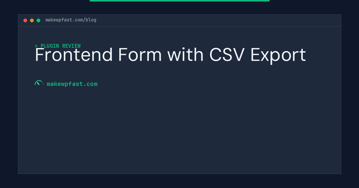 Frontend Form with CSV Export - MakeWPFast