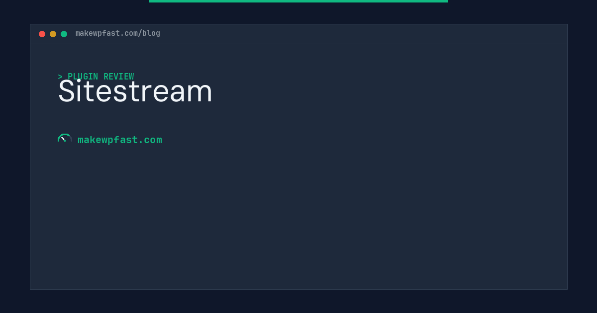 Sitestream - MakeWPFast