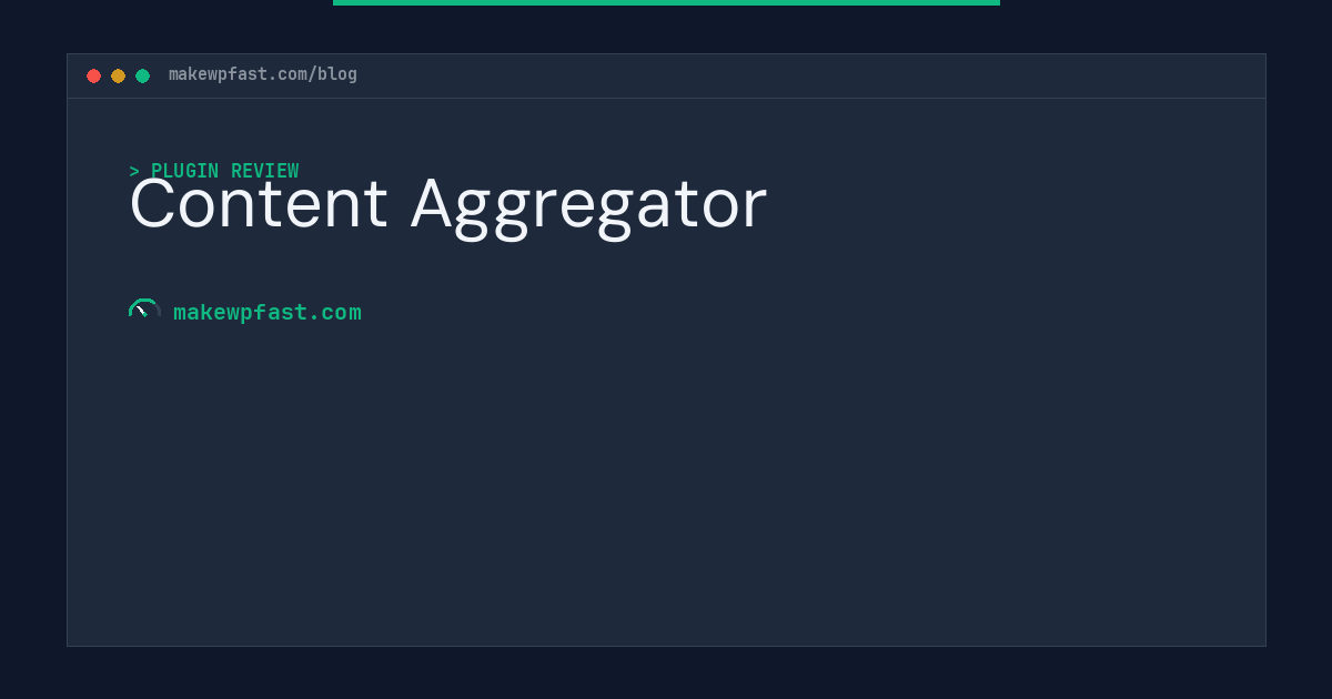 Content Aggregator - MakeWPFast