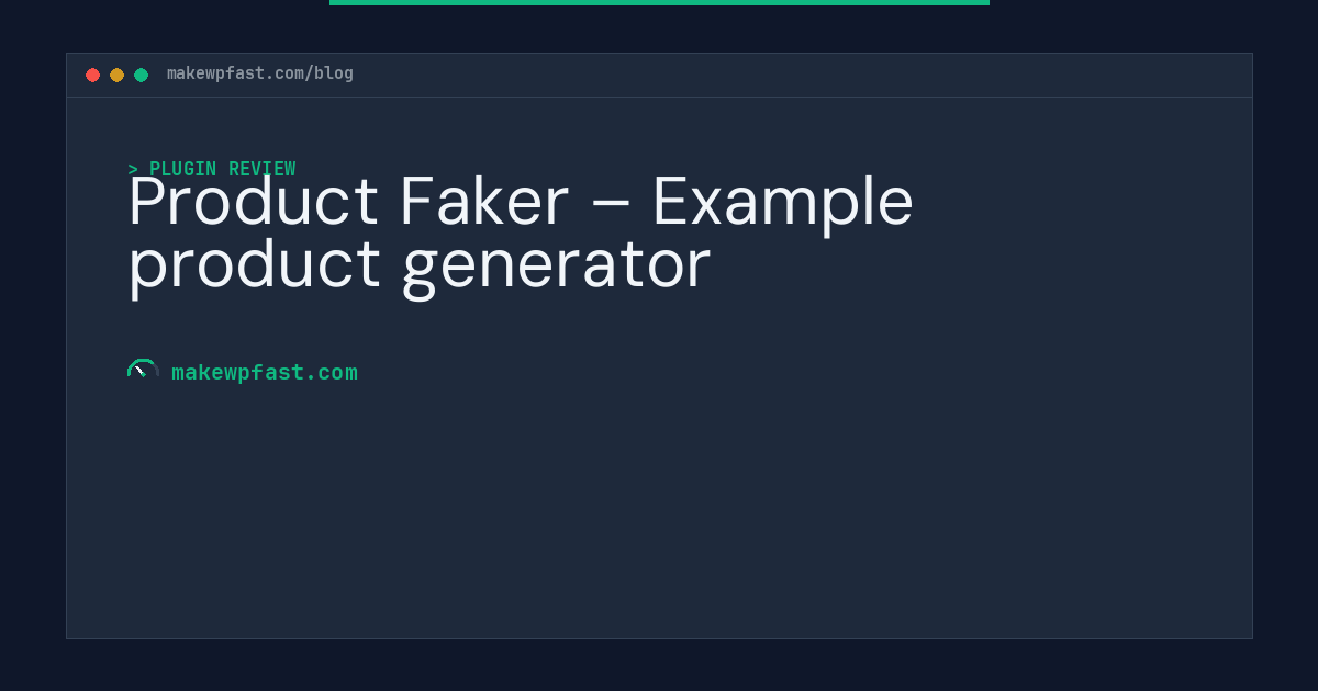 Product Faker – Example product generator - MakeWPFast