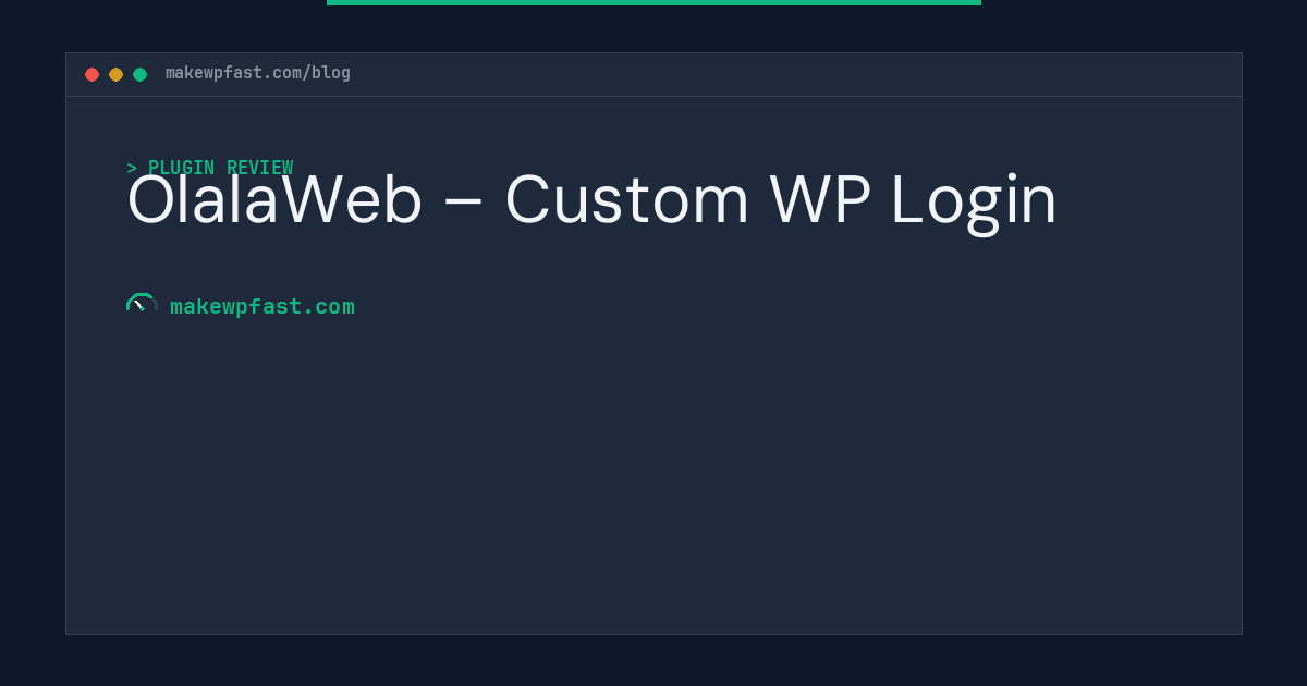 OlalaWeb – Custom WP Login - MakeWPFast