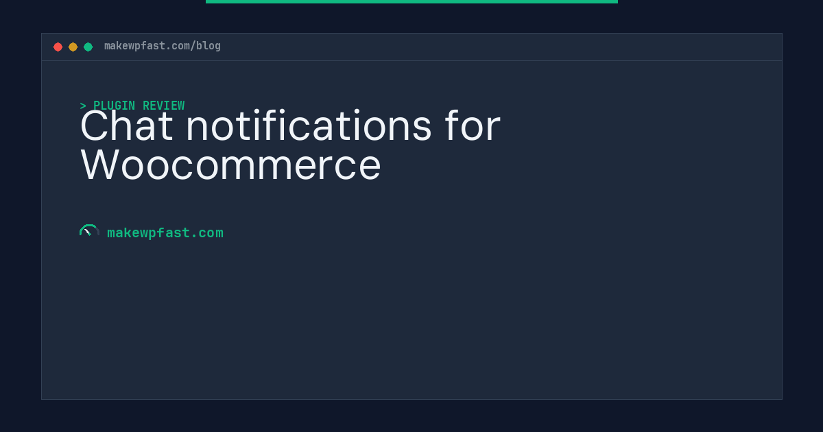 Chat notifications for Woocommerce - MakeWPFast