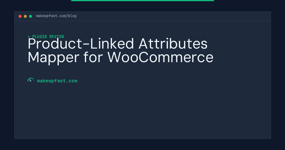 Product-Linked Attributes Mapper for WooCommerce - MakeWPFast