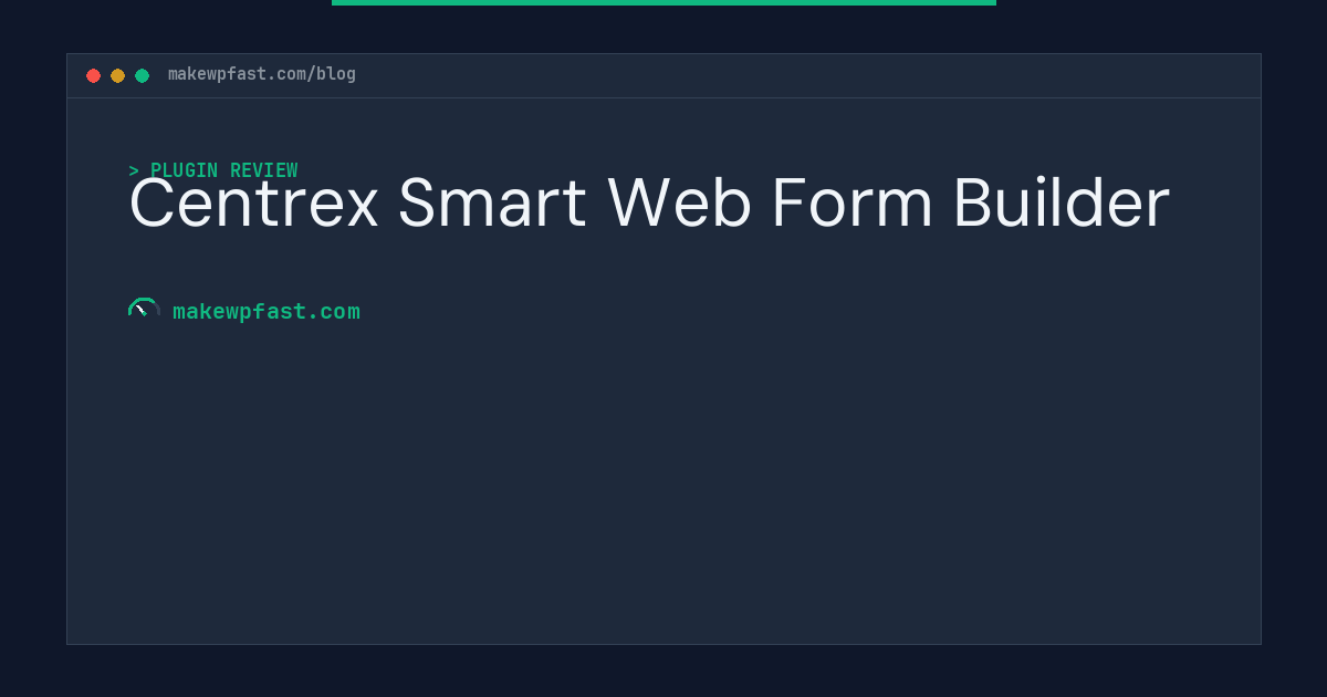 Centrex Smart Web Form Builder - MakeWPFast