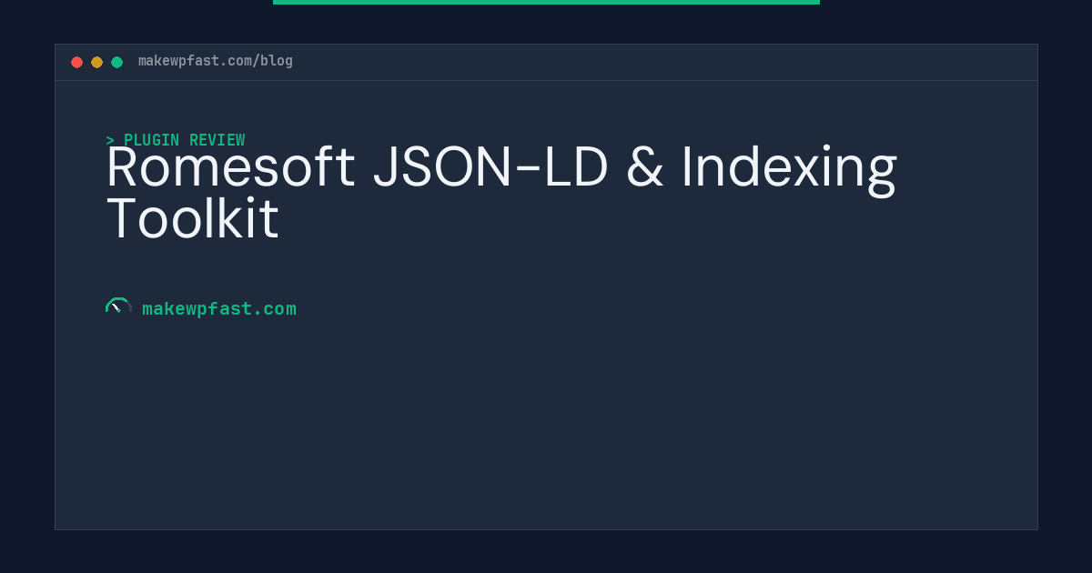 Romesoft JSON-LD & Indexing Toolkit - MakeWPFast