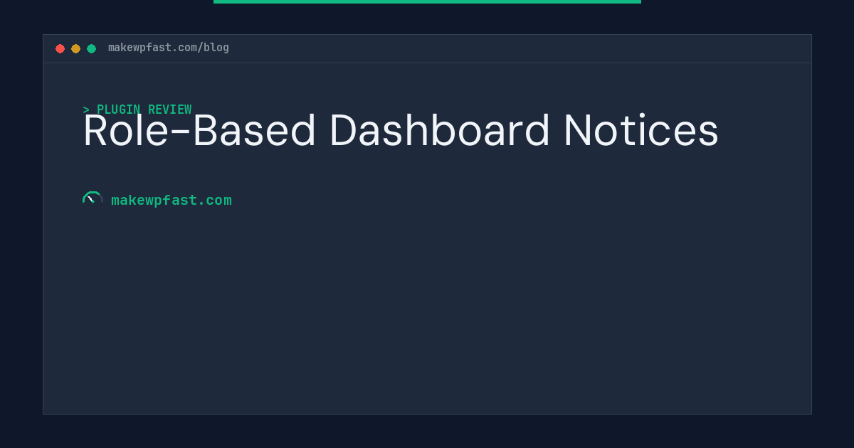 Role-Based Dashboard Notices - MakeWPFast