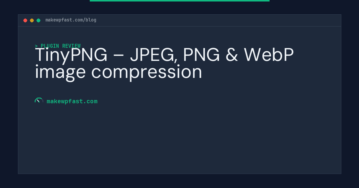 TinyPNG – JPEG, PNG & WebP image compression - MakeWPFast