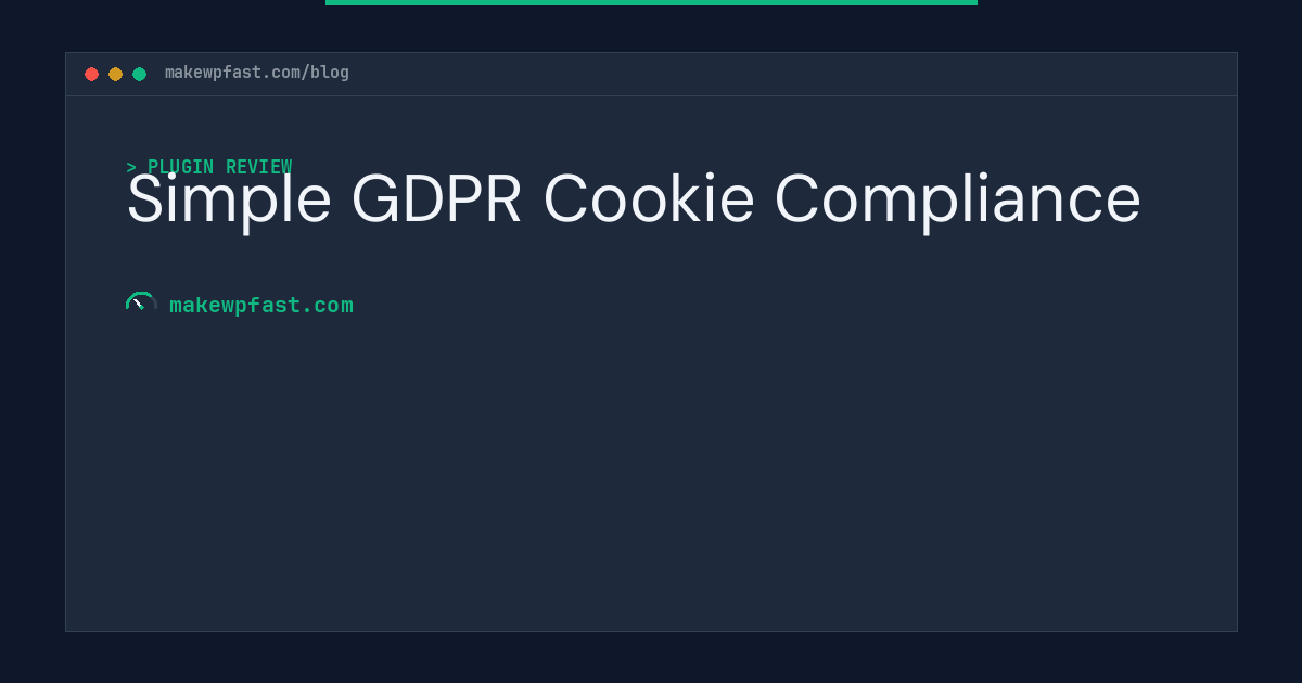 Simple GDPR Cookie Compliance - MakeWPFast