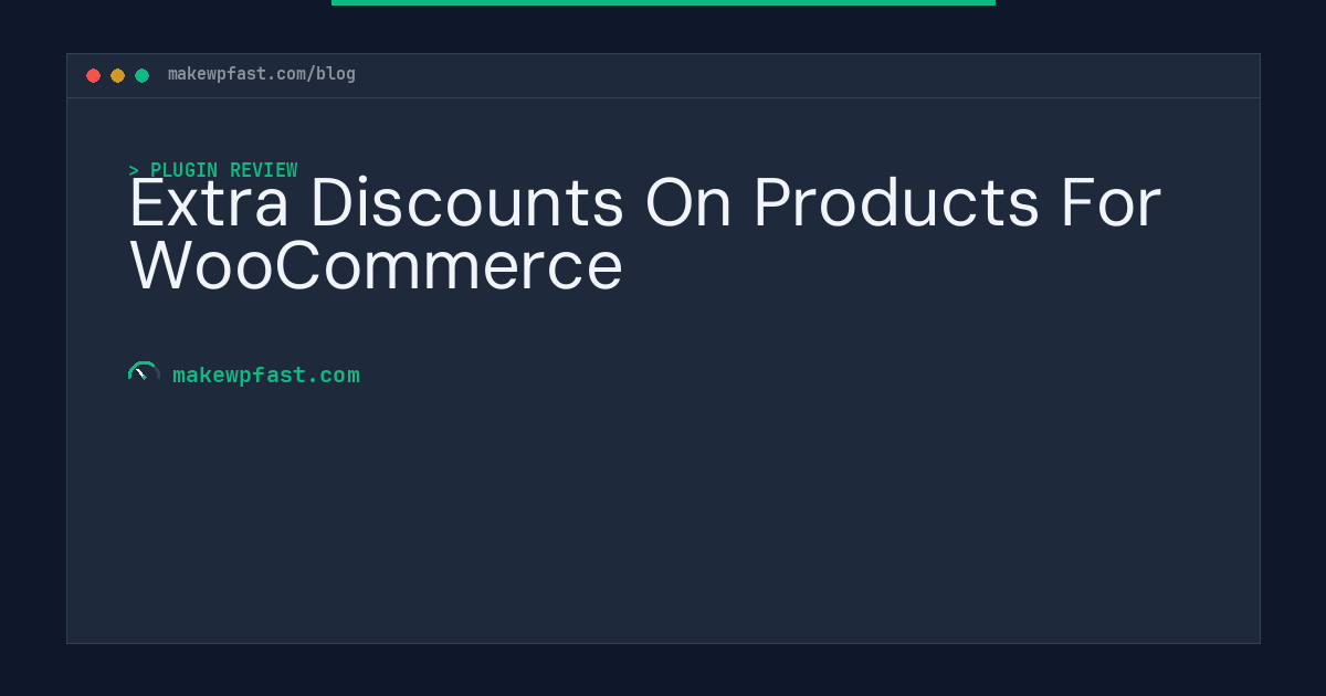 Extra Discounts On Products For WooCommerce - MakeWPFast