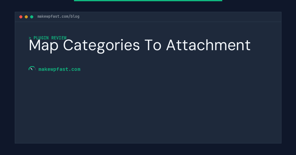 Map Categories To Attachment - MakeWPFast