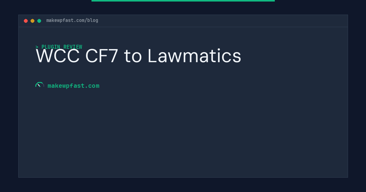 WCC CF7 to Lawmatics - MakeWPFast