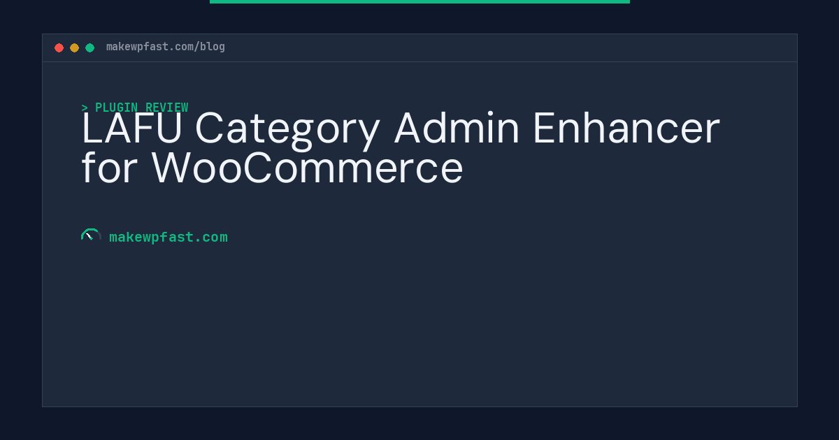 LAFU Category Admin Enhancer for WooCommerce - MakeWPFast