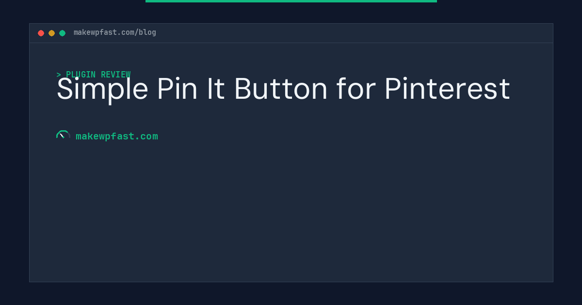 Simple Pin It Button for Pinterest - MakeWPFast