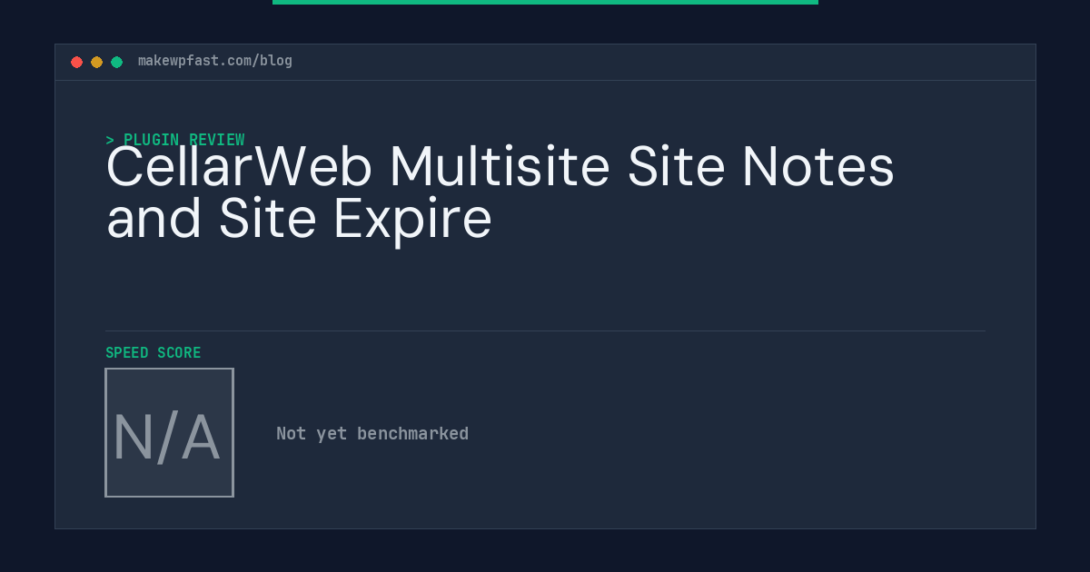 CellarWeb Multisite Site Notes and Site Expire - MakeWPFast