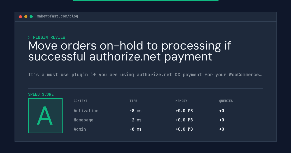 Move orders on-hold to processing if successful authorize.net payment - MakeWPFast