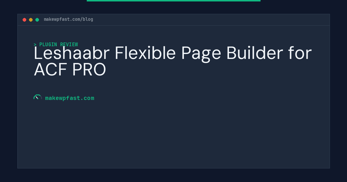 Leshaabr Flexible Page Builder for ACF PRO - MakeWPFast