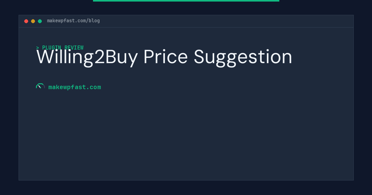 Willing2Buy Price Suggestion - MakeWPFast