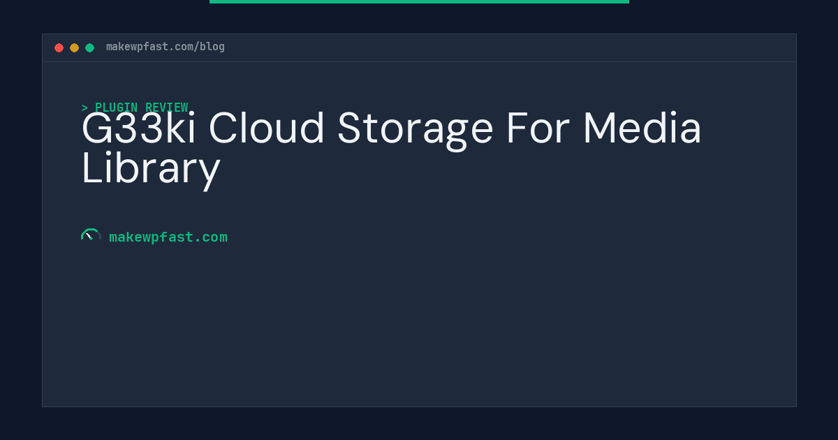 G33ki Cloud Storage For Media Library - MakeWPFast