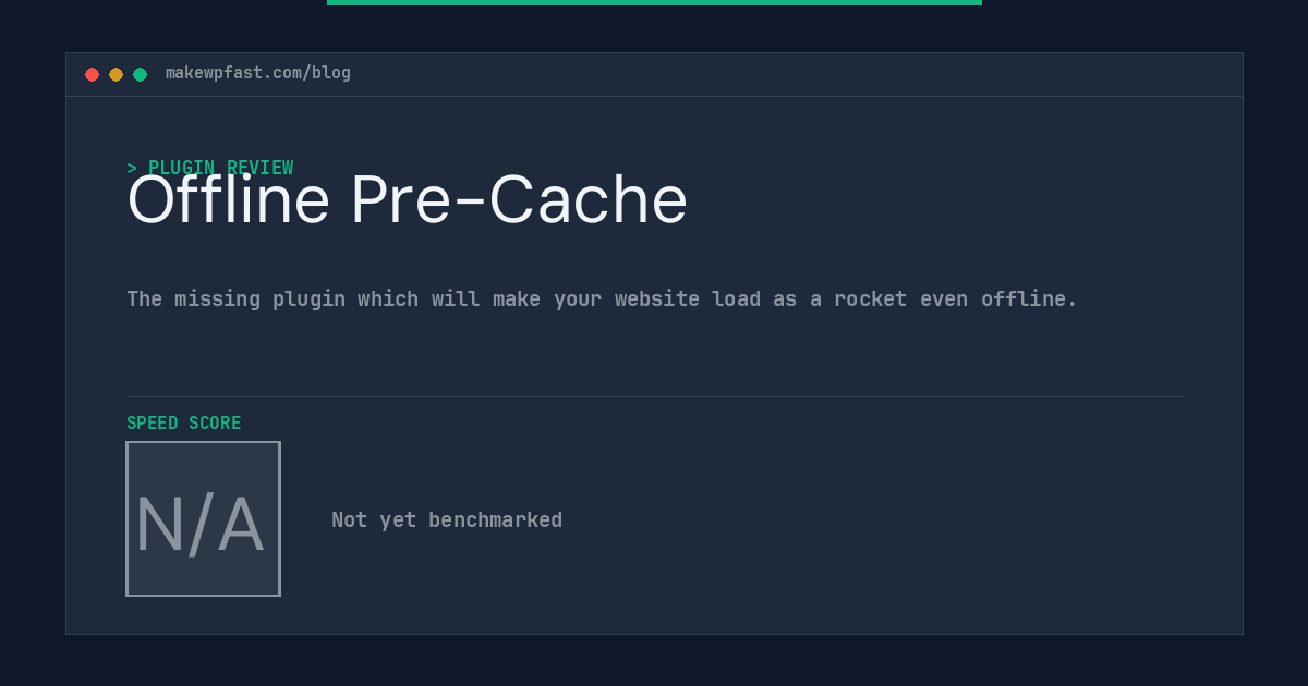 Offline Pre-Cache - MakeWPFast