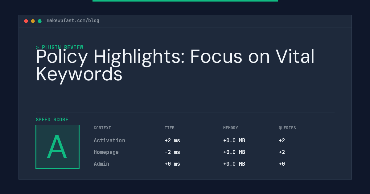 Policy Highlights: Focus on Vital Keywords - MakeWPFast