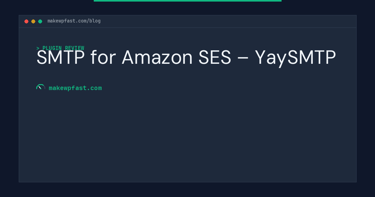 SMTP for Amazon SES – YaySMTP - MakeWPFast