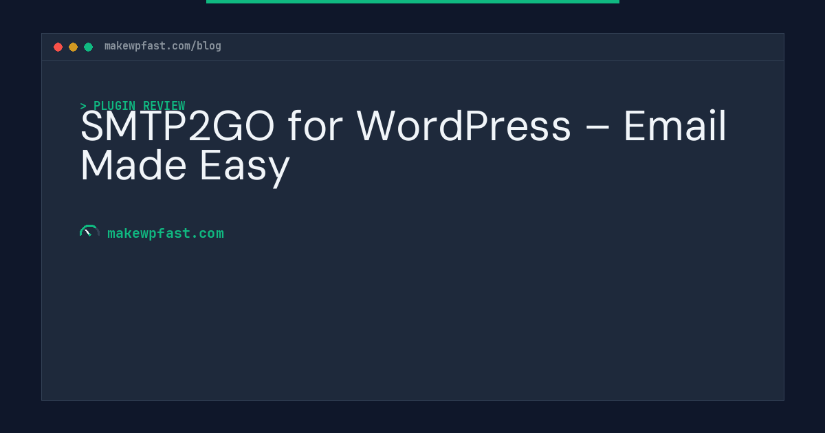 SMTP2GO for WordPress – Email Made Easy - MakeWPFast