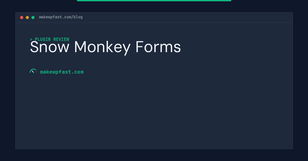 Snow Monkey Forms - MakeWPFast